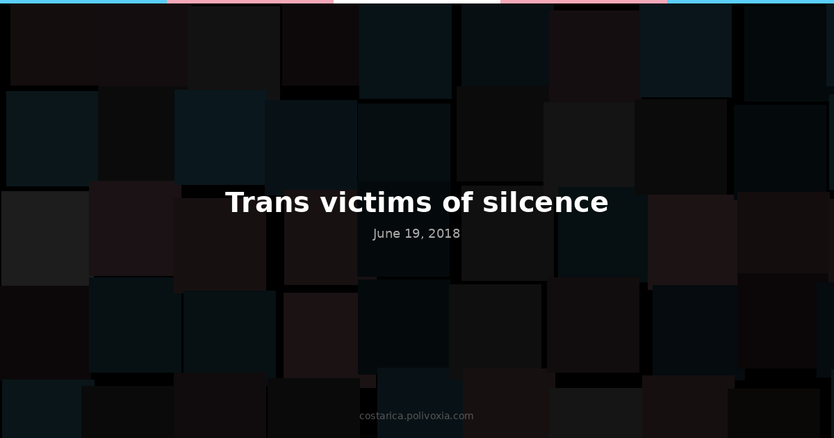 Trans victims of silcence.