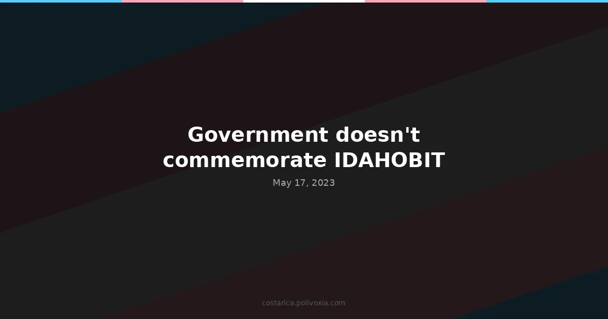 Government doesn’t commemorate IDAHOBIT.